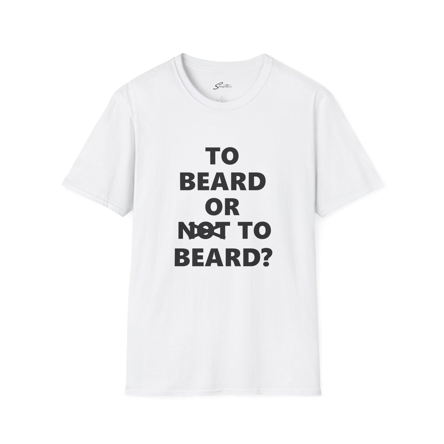 To Beard or Not to Beard – T-Shirt