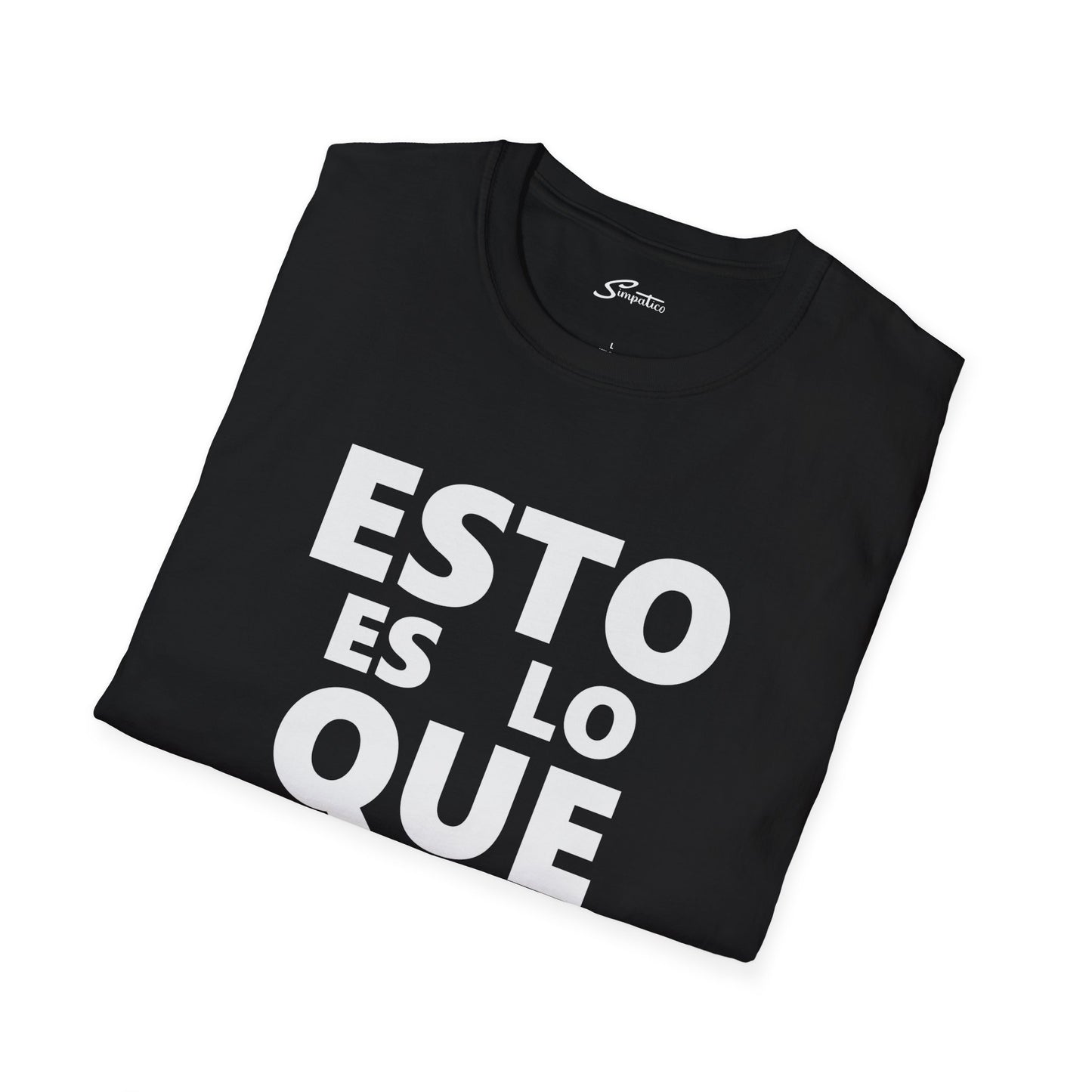 Esto Es Lo Que Hay T-Shirt