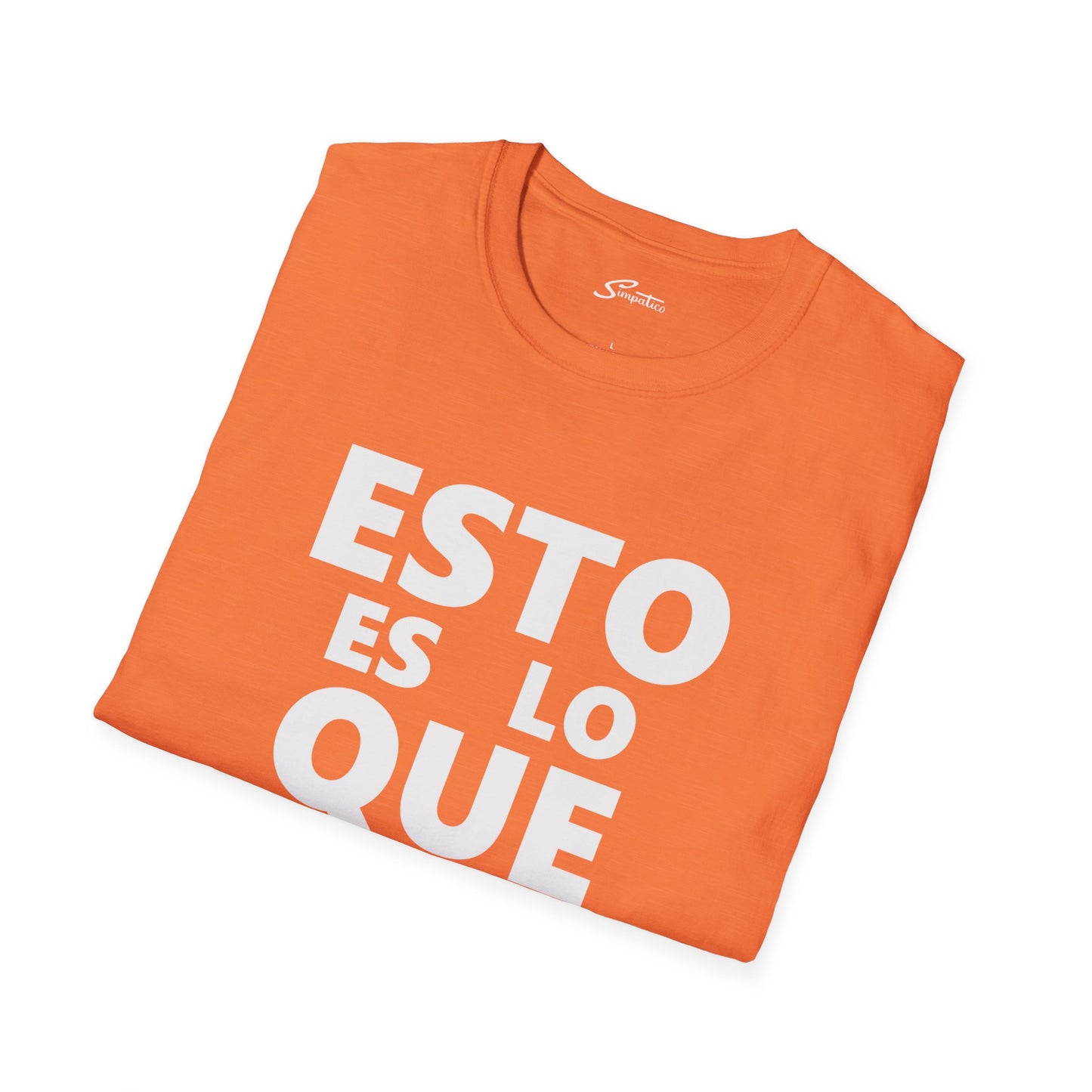 Esto Es Lo Que Hay T-Shirt