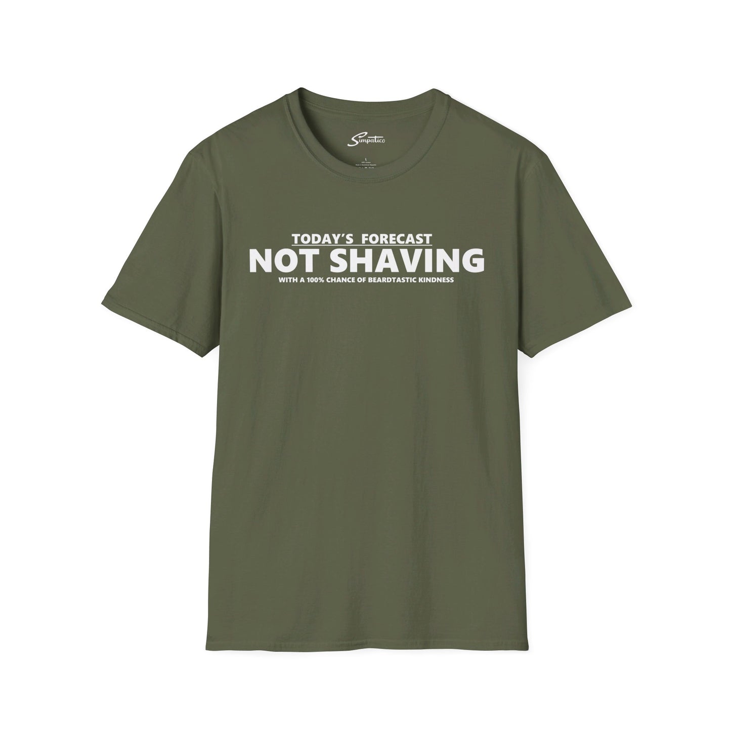 Today's Forecast Not Shaving T-Shirt