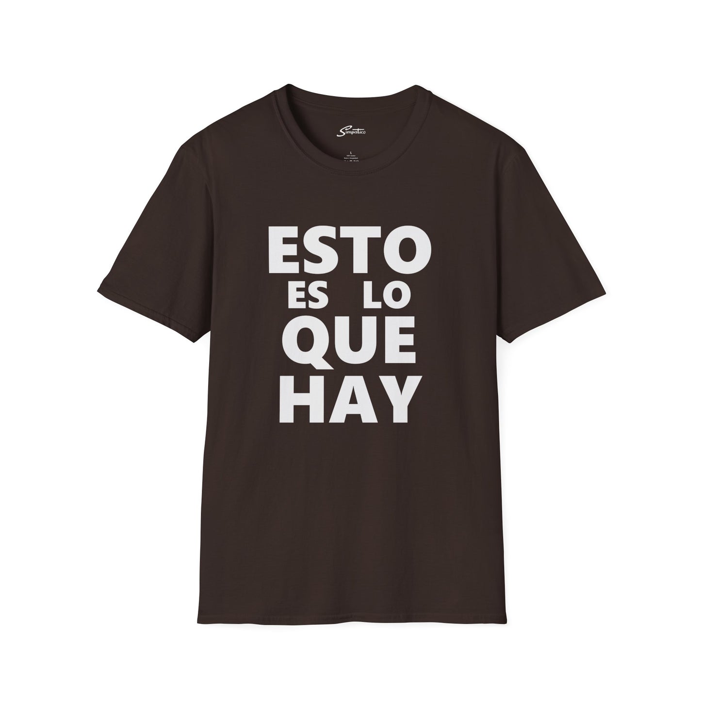 Esto Es Lo Que Hay T-Shirt