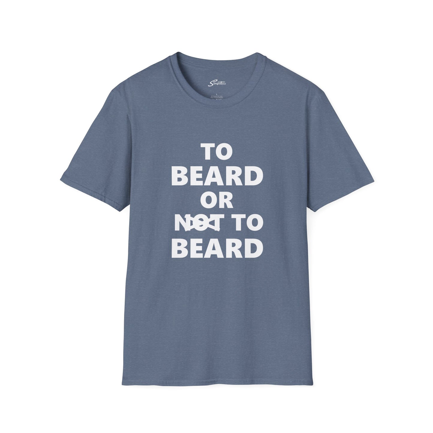 To Beard or Not to Beard – T-Shirt