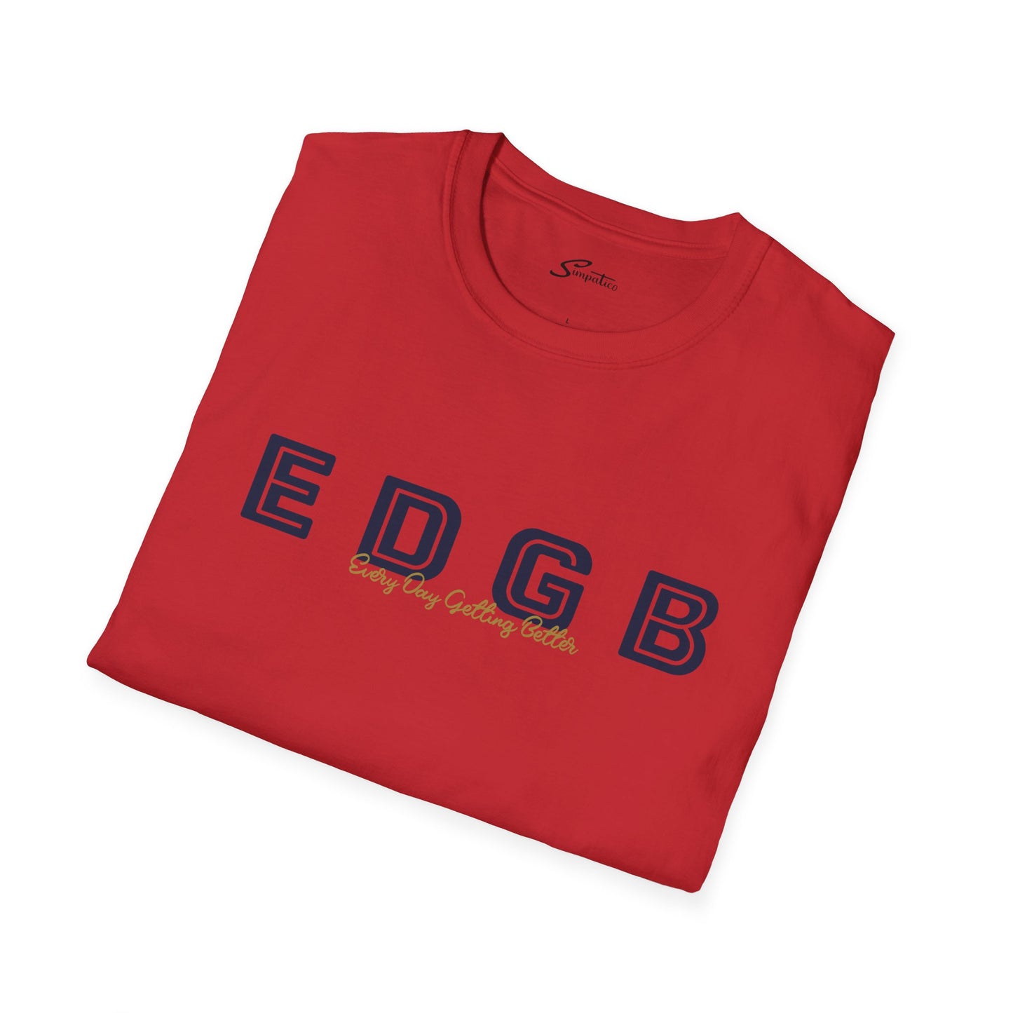Every Day Getting Better - EDGB - Wakefield T-Shirt