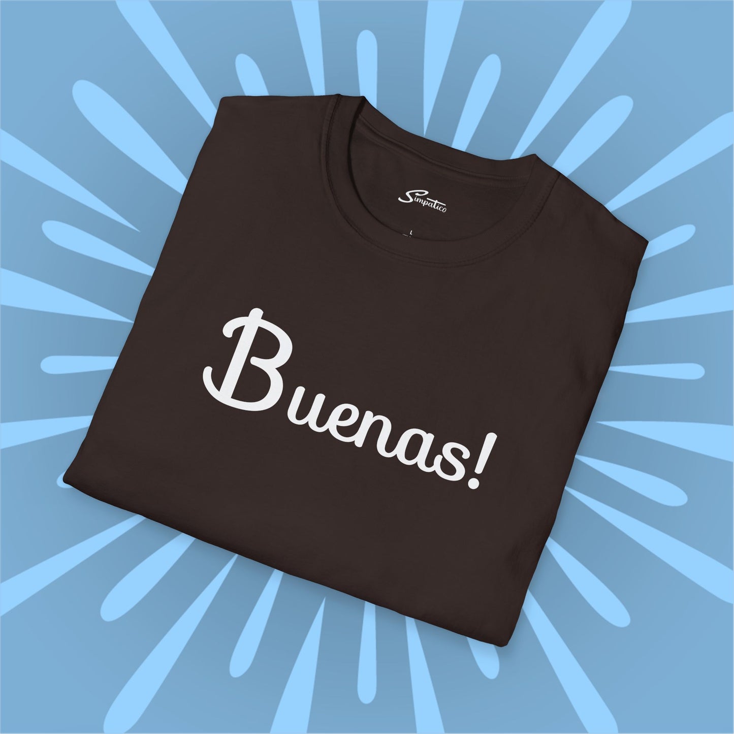 Buenas! T-Shirt