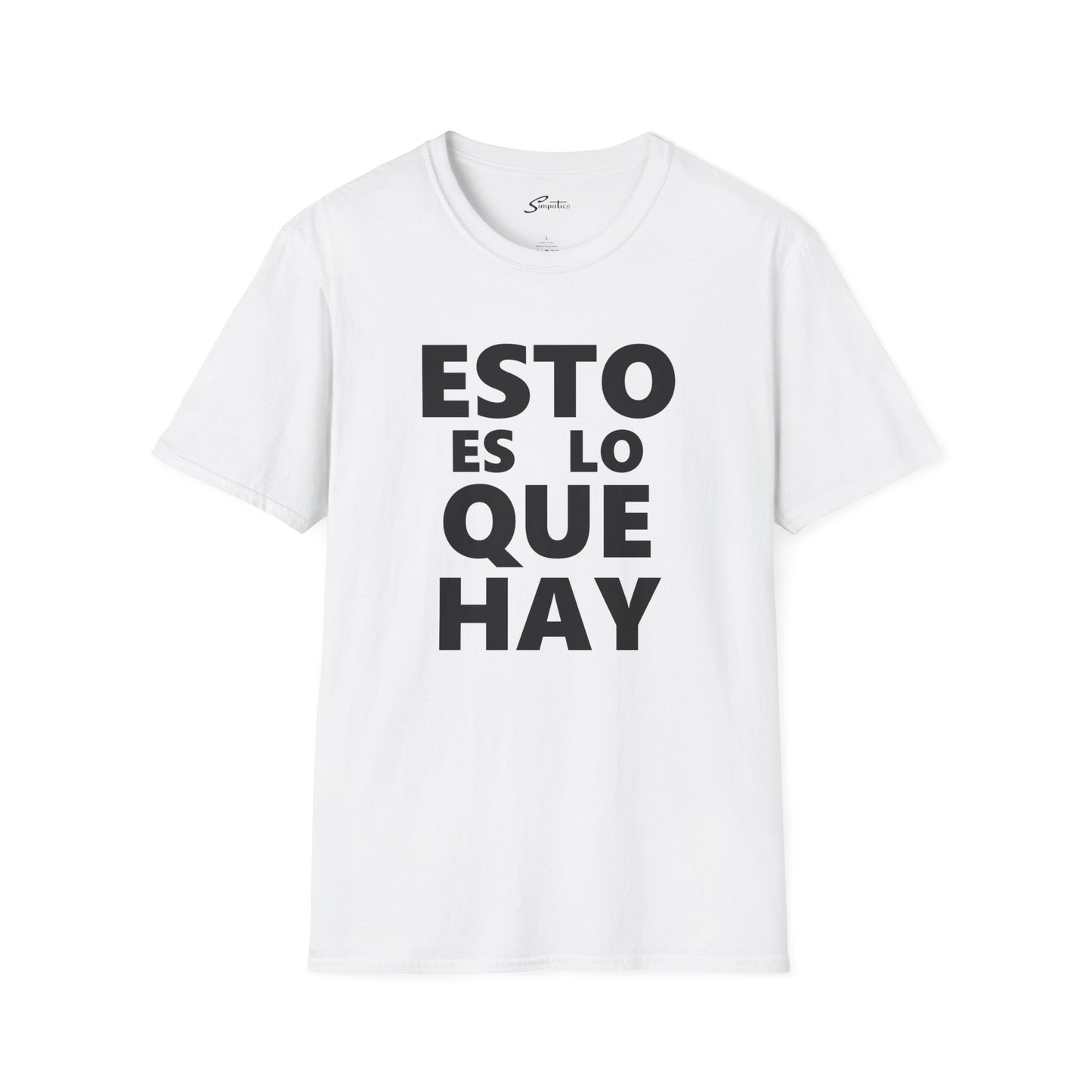 Esto Es Lo Que Hay T-Shirt