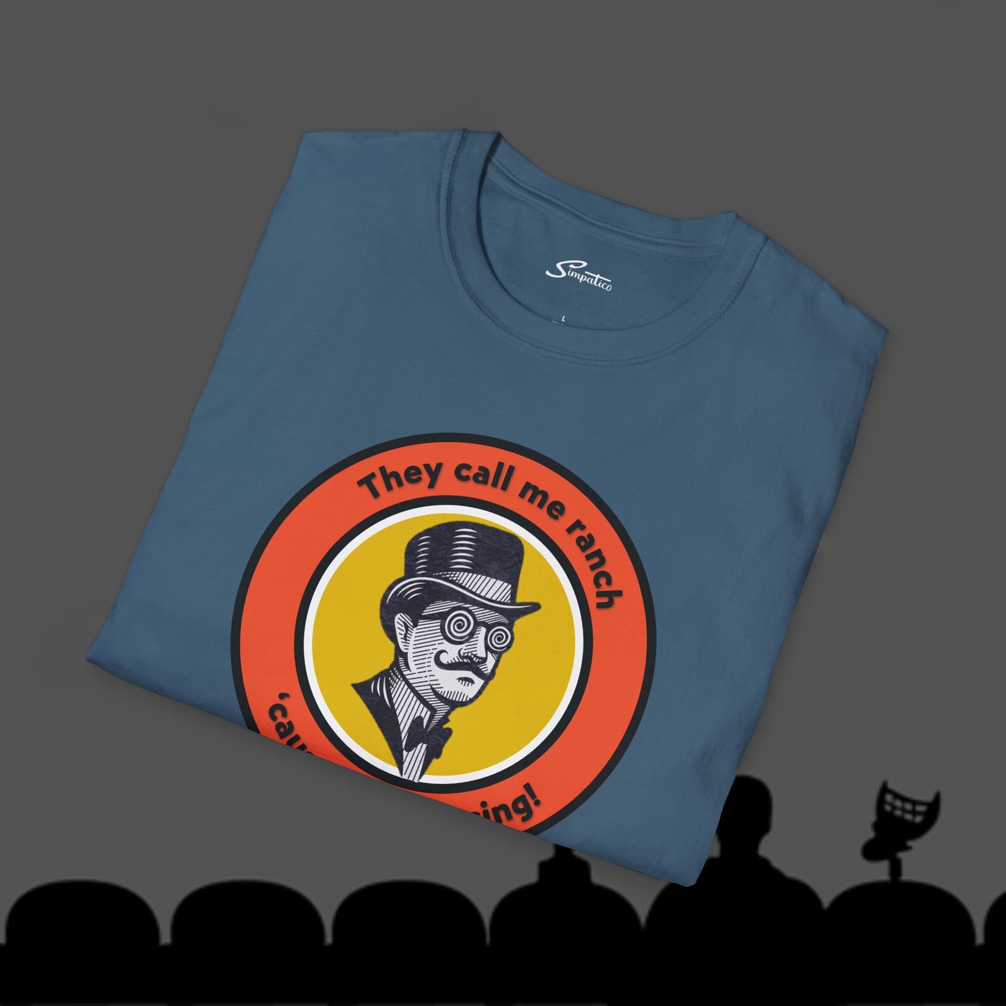They Call Me Ranch - T-Shirt