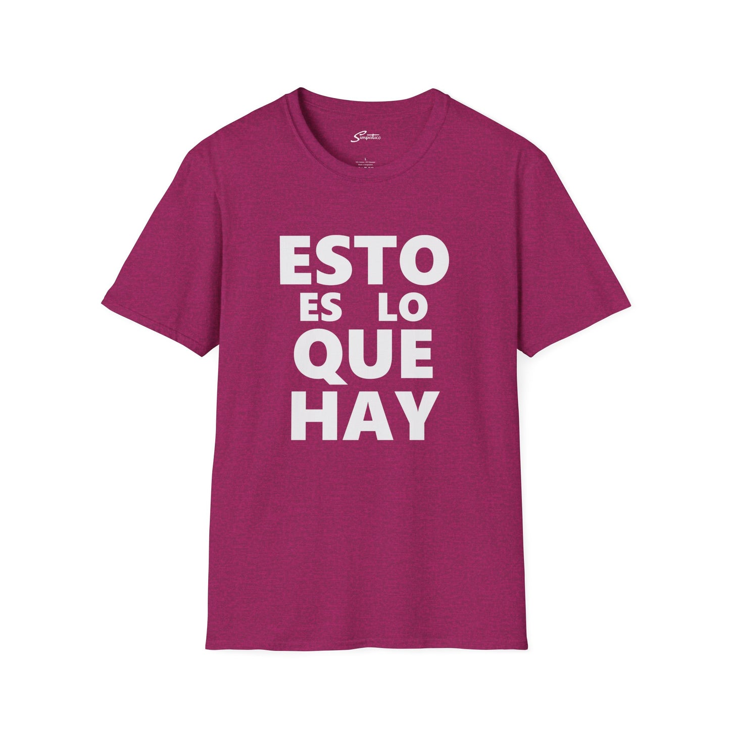 Esto Es Lo Que Hay T-Shirt