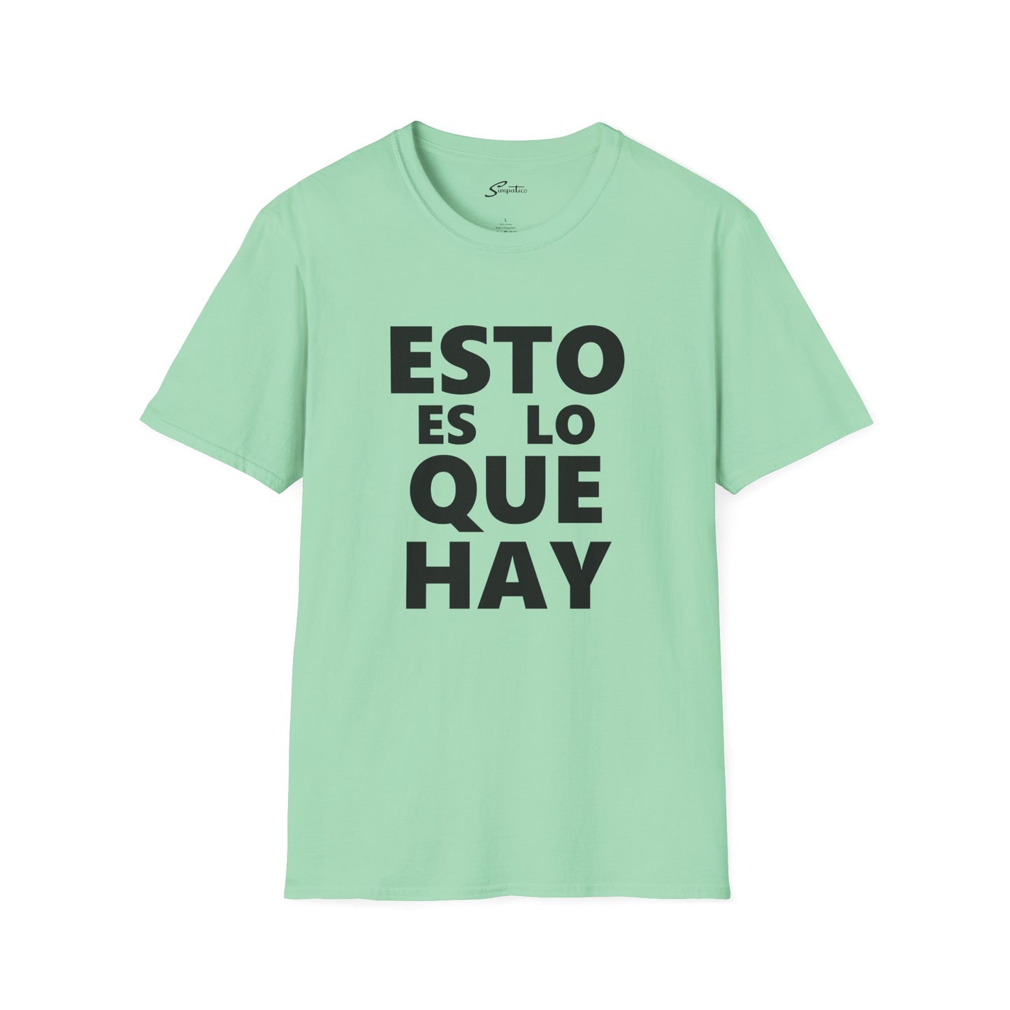 Esto Es Lo Que Hay T-Shirt