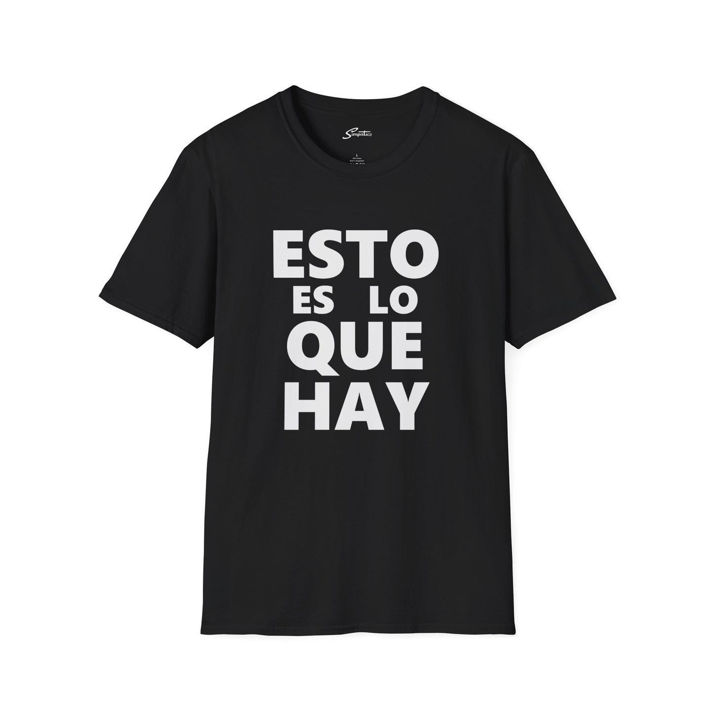 Esto Es Lo Que Hay T-Shirt