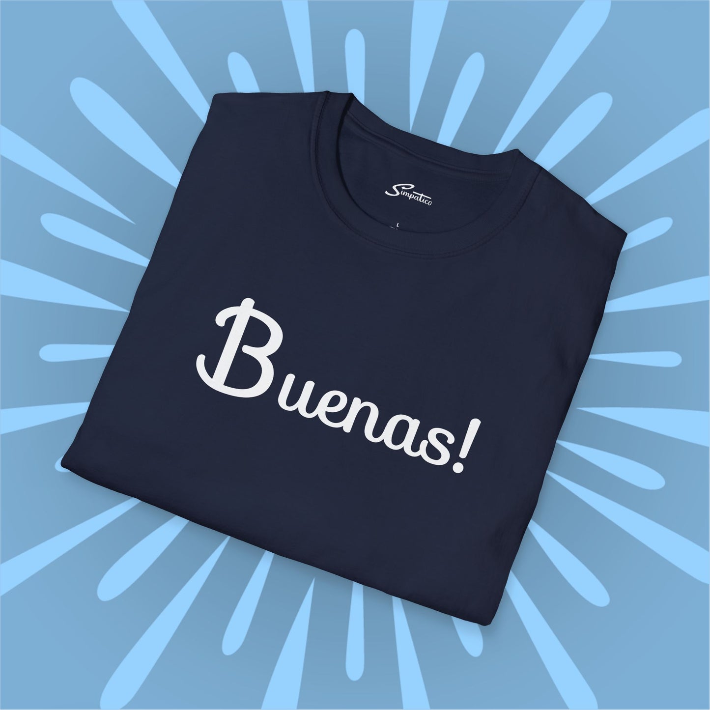 Buenas! T-Shirt