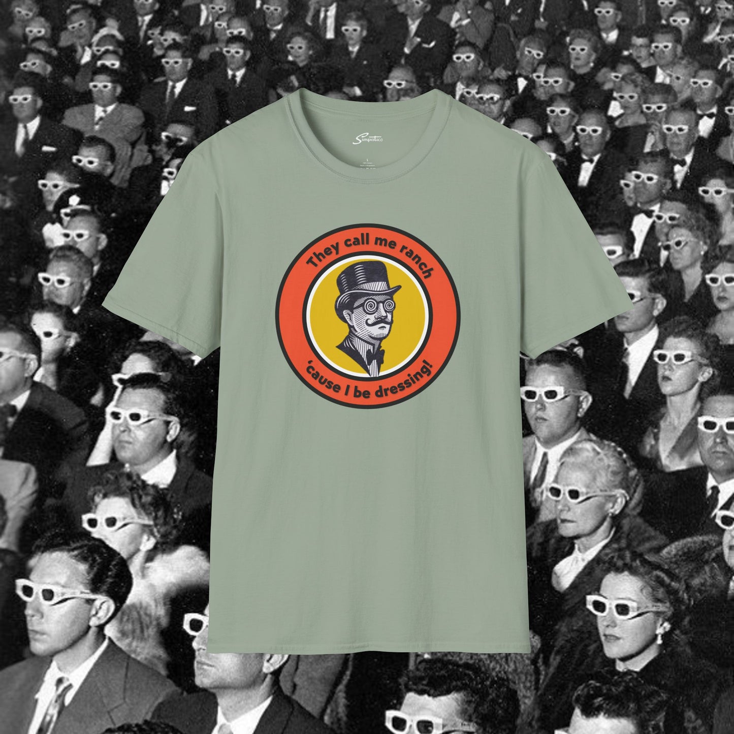 They Call Me Ranch - T-Shirt