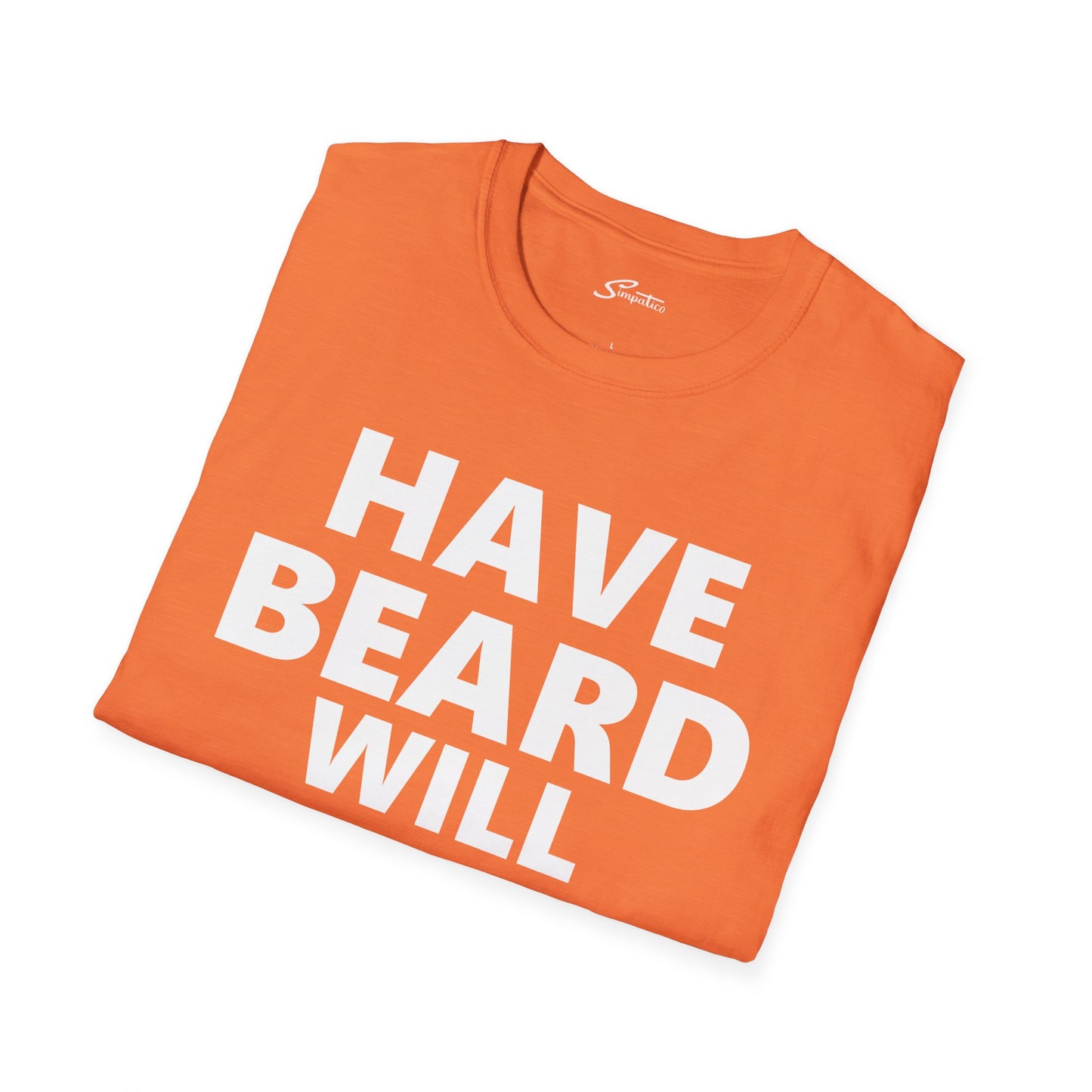 Have Beard Will Travel - T-Shirt