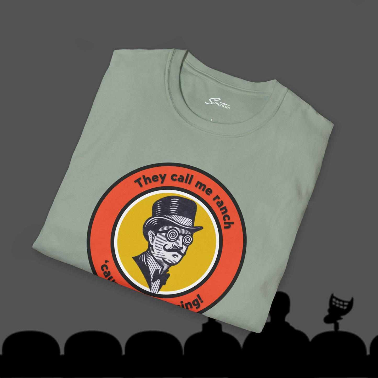 They Call Me Ranch - T-Shirt