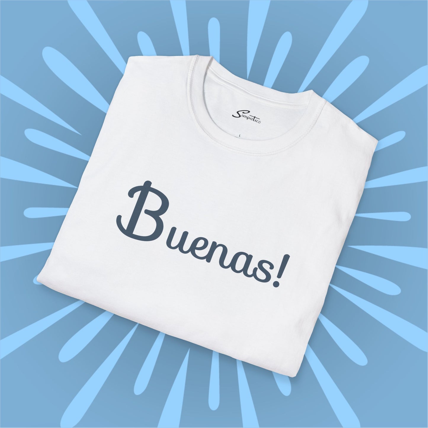 Buenas! T-Shirt