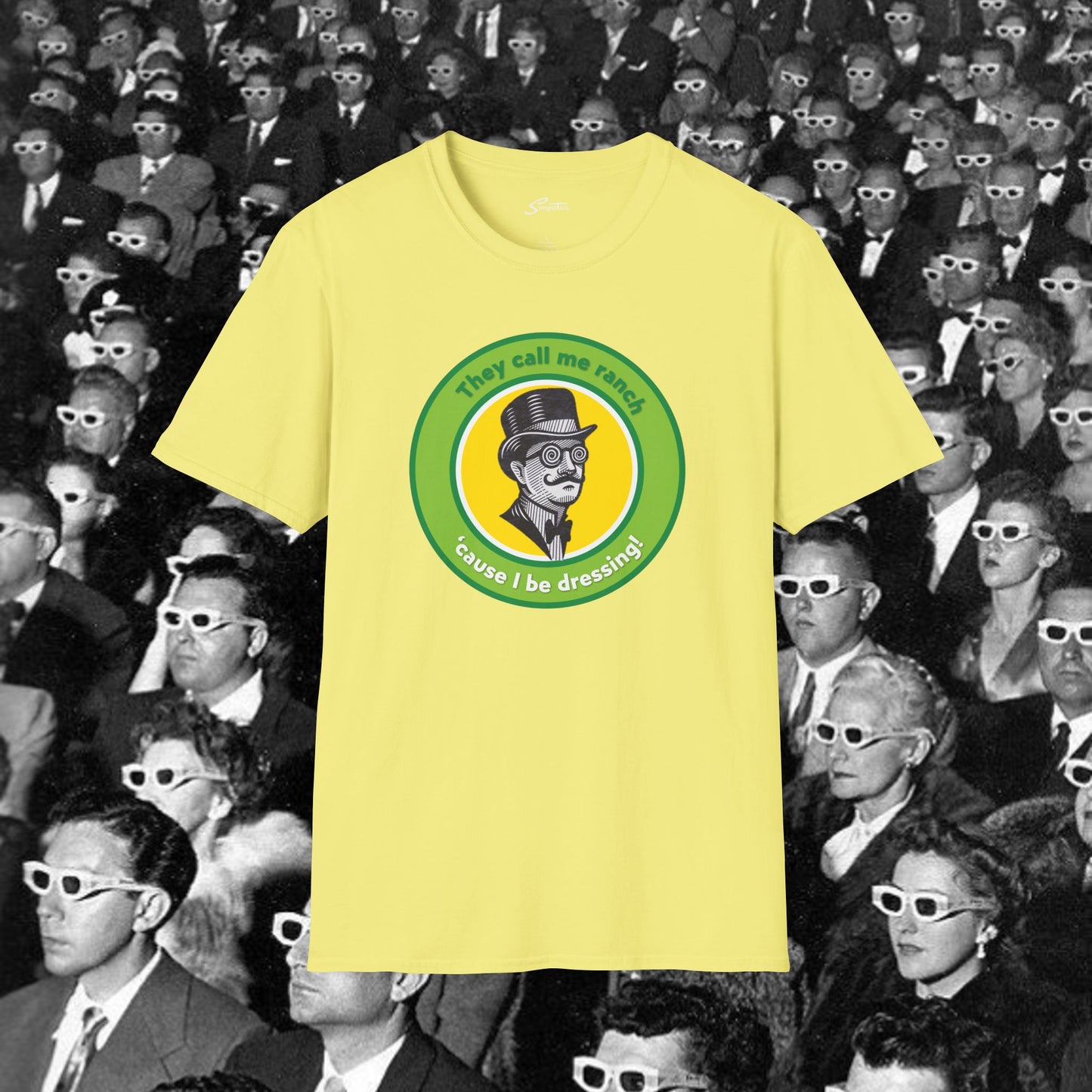 They Call Me Ranch - T-Shirt