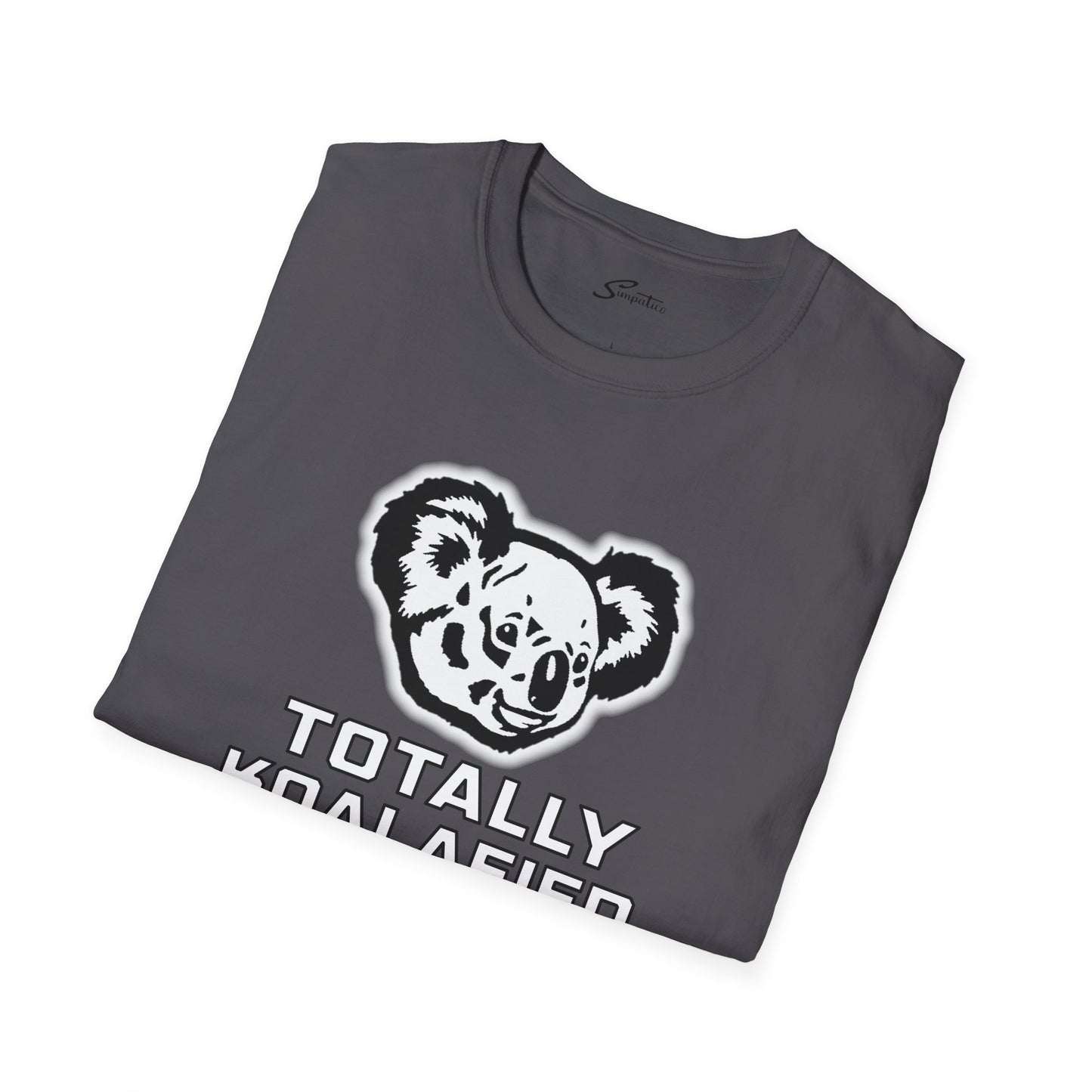 Totally Koalafied T-Shirt