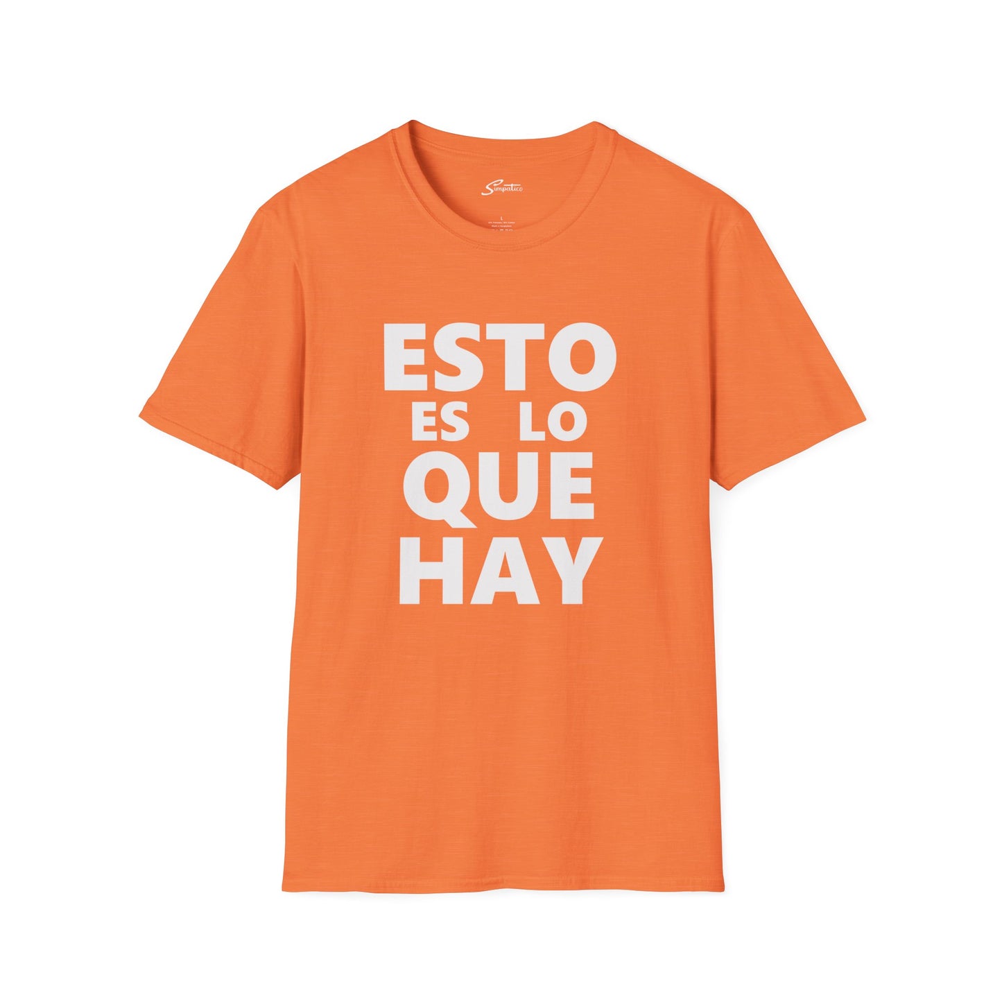 Esto Es Lo Que Hay T-Shirt