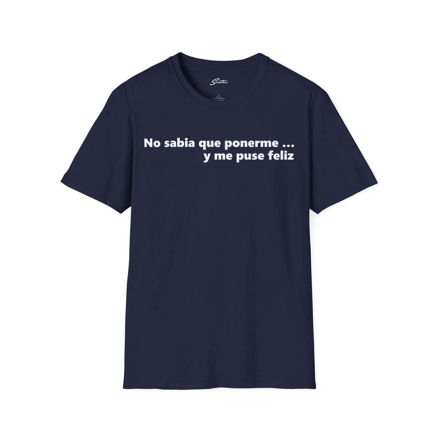 Ponerme Feliz - Choose Happy T-Shirt