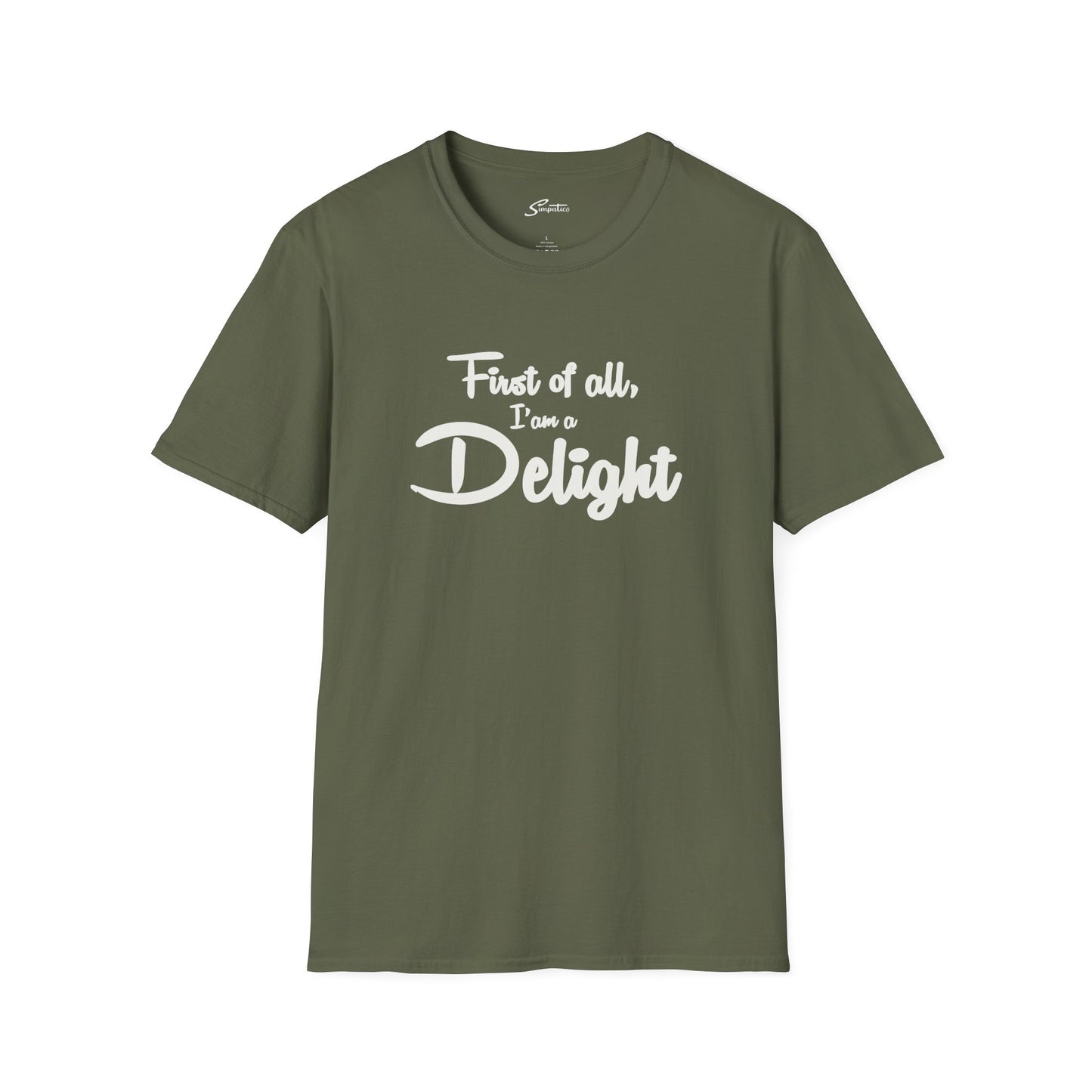 First of all, I'm a Delight T-Shirt