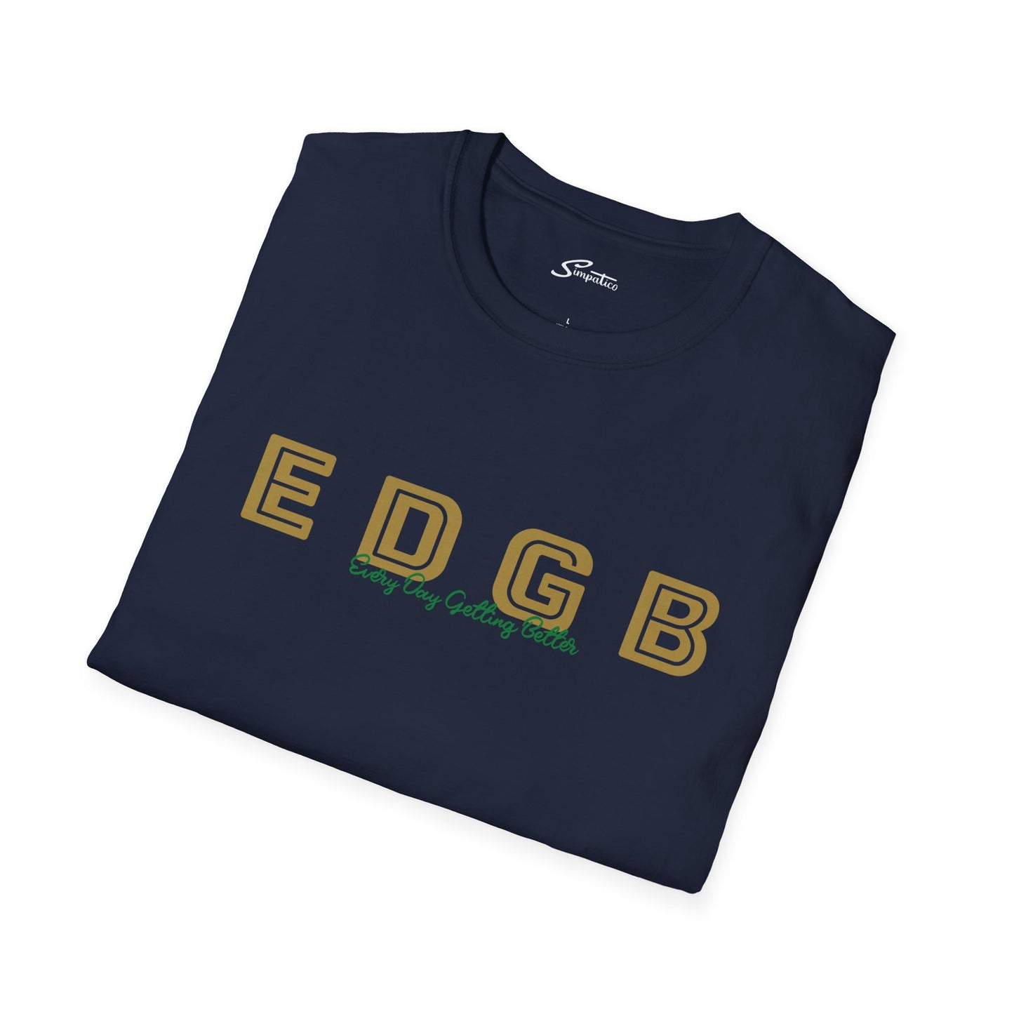 Every Day Getting Better - EDGB - Wakefield T-Shirt