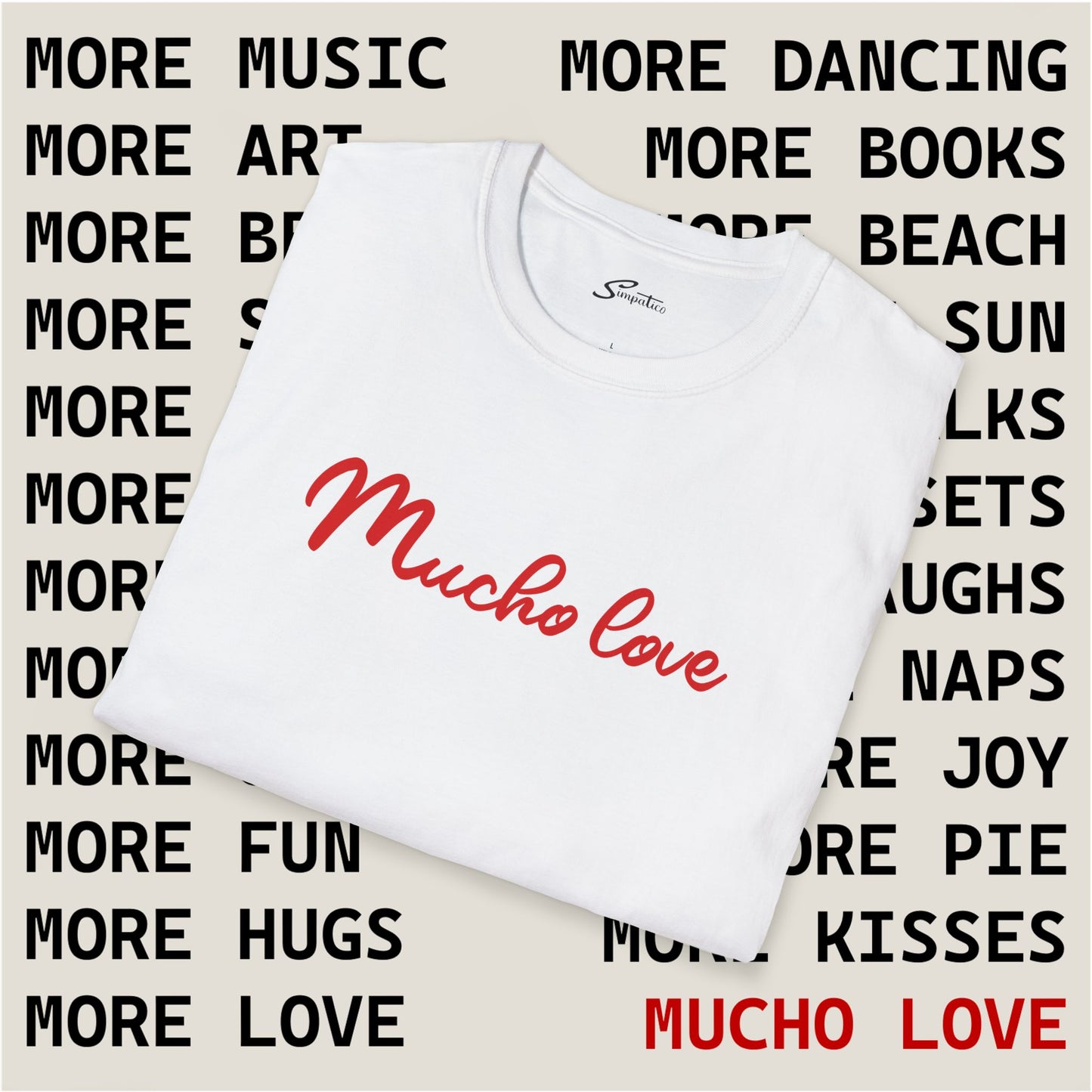 Mucho Love T-Shirt