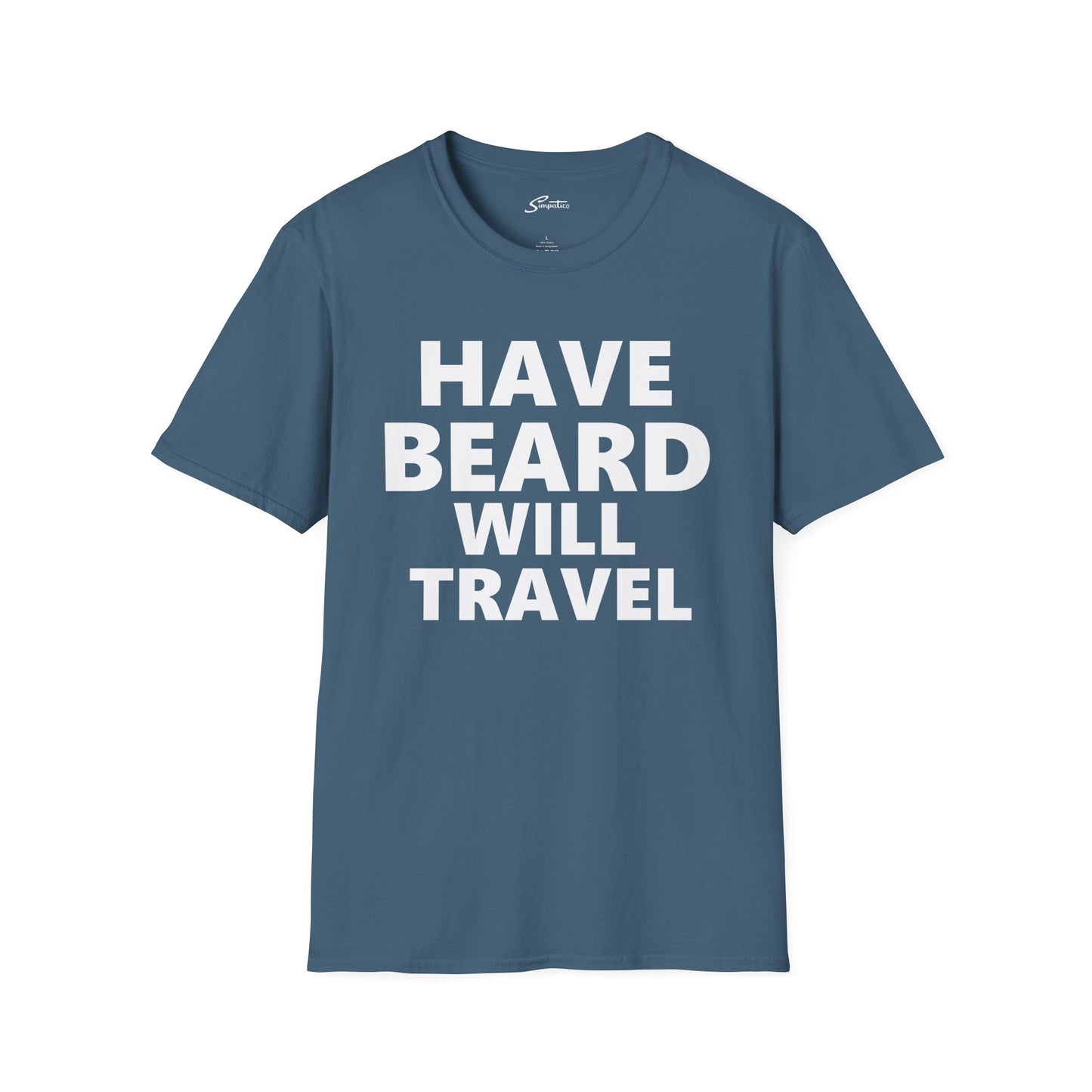 Have Beard Will Travel - T-Shirt