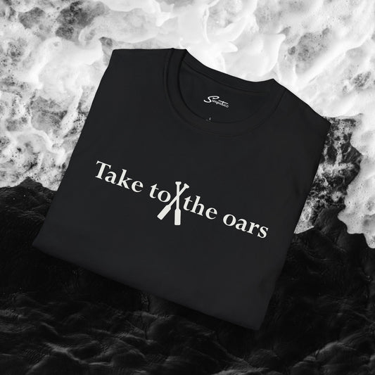 Take to the Oars - T-Shirt