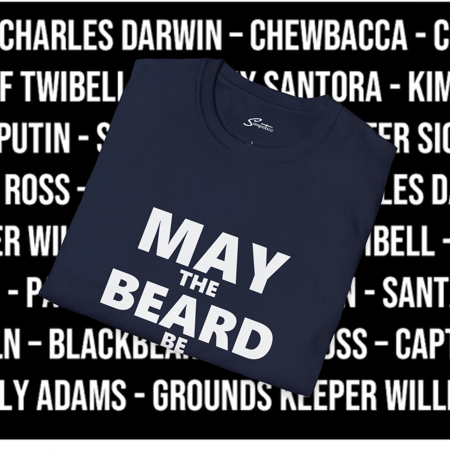 May The Beard Be with You T-Shirt