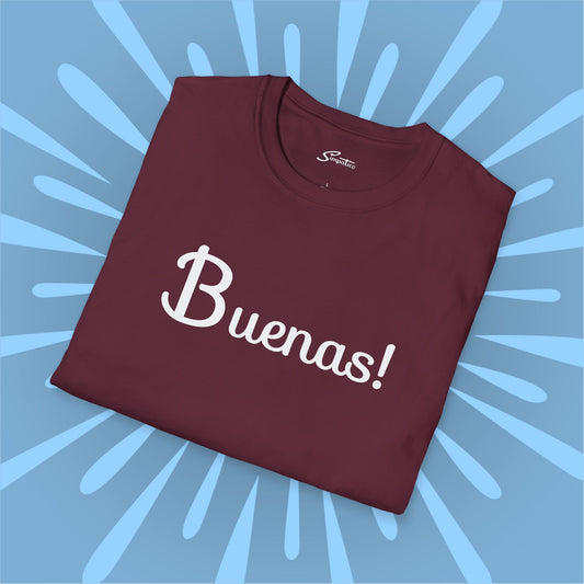 Buenas! T-Shirt