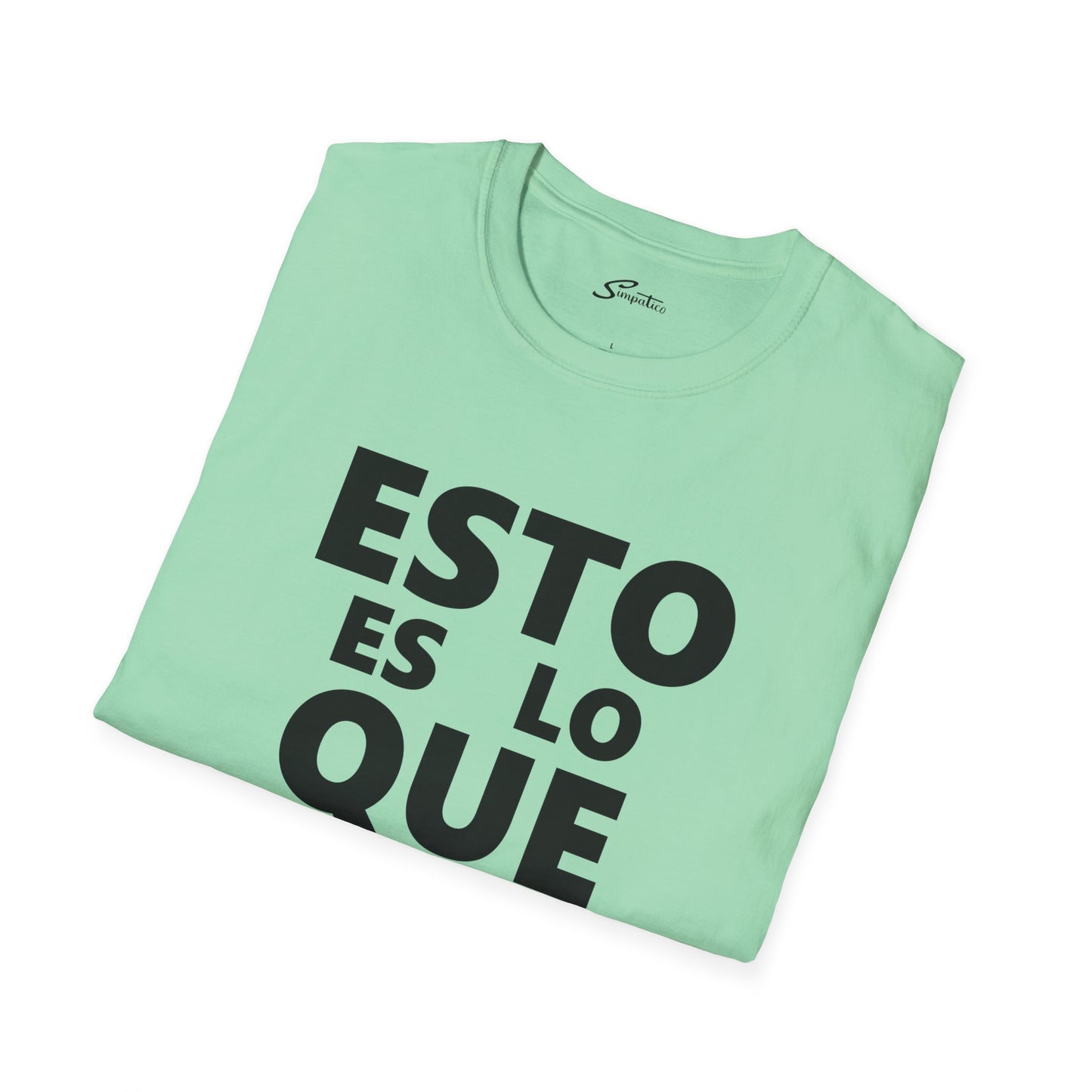 Esto Es Lo Que Hay T-Shirt