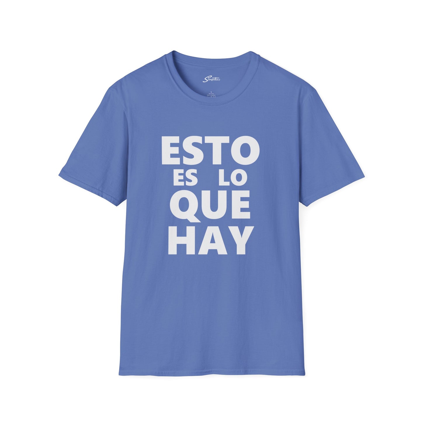 Esto Es Lo Que Hay T-Shirt