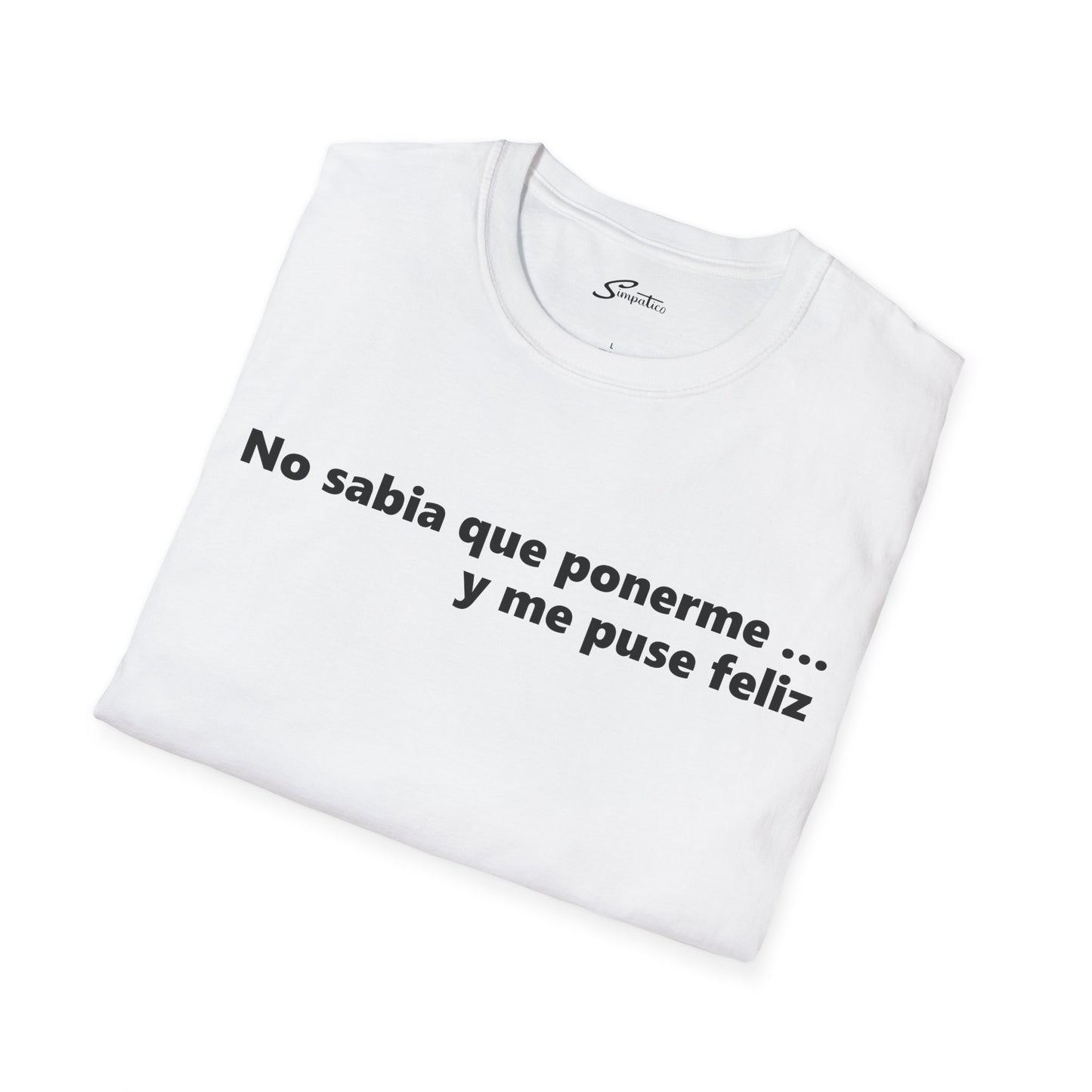 Ponerme Feliz - Choose Happy T-Shirt