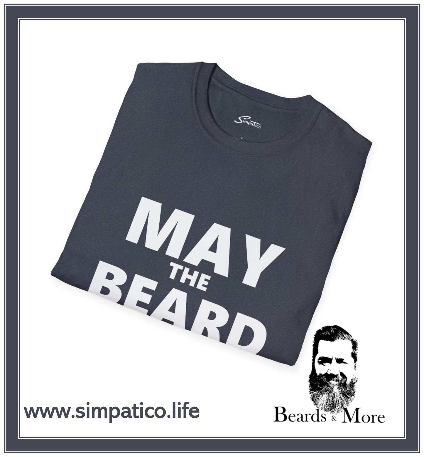 May The Beard Be with You T-Shirt