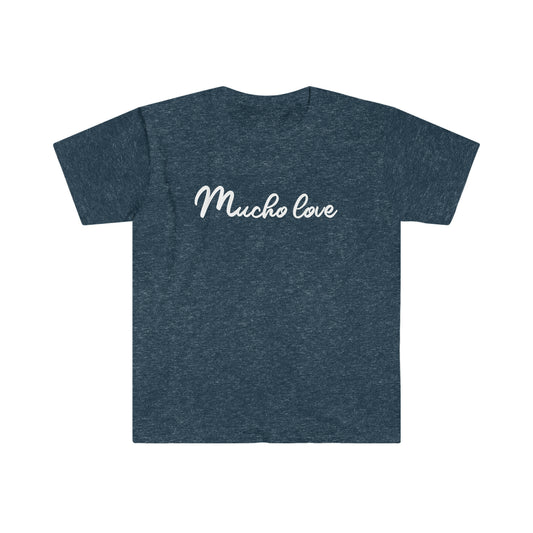 Mucho Love T-Shirt