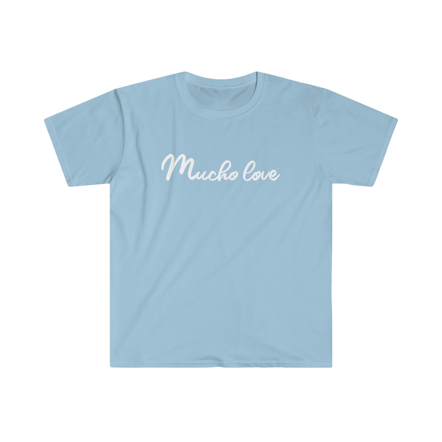 Mucho Love T-Shirt